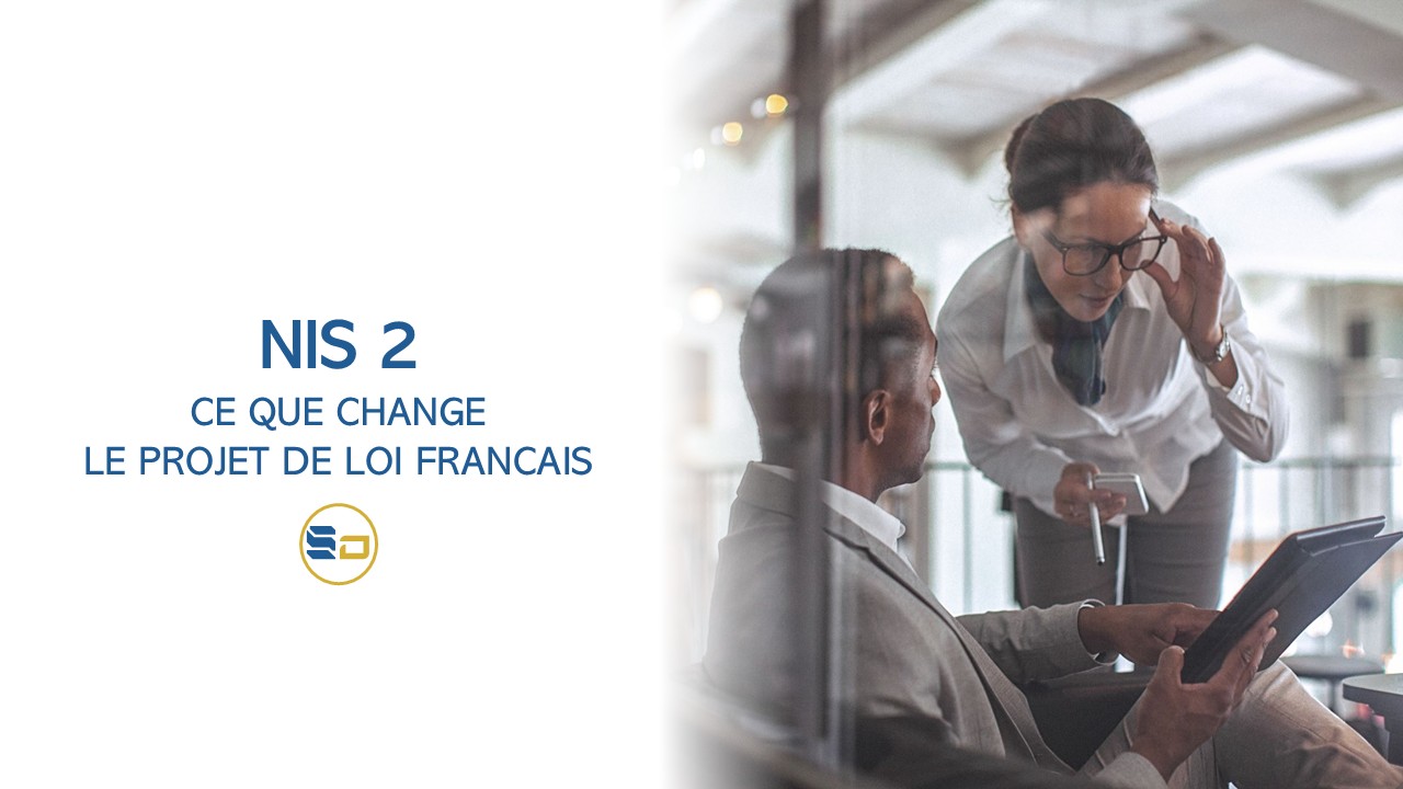 NIS2 : ce que change le projet de loi français