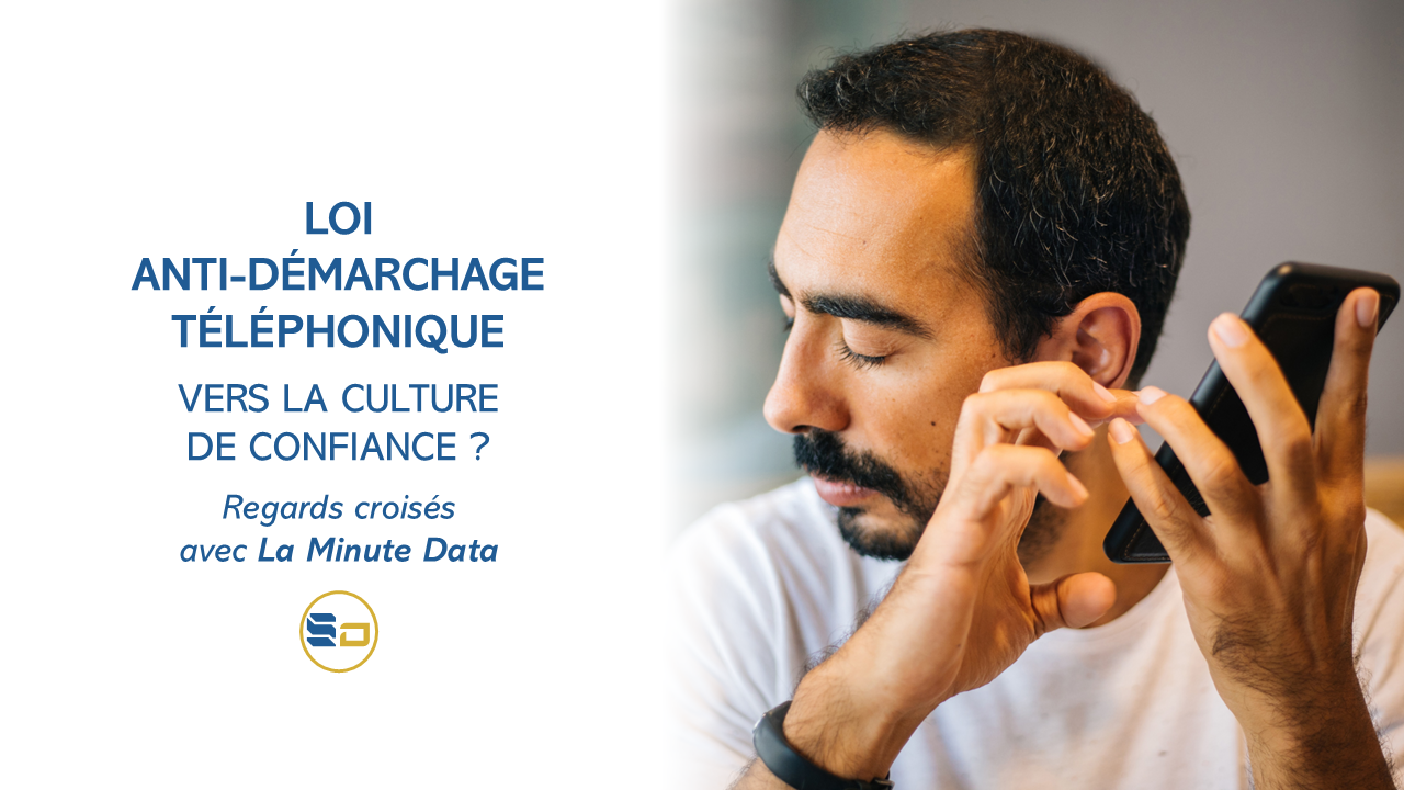 Loi anti-démarchage téléphonique : vers la culture de confiance ?